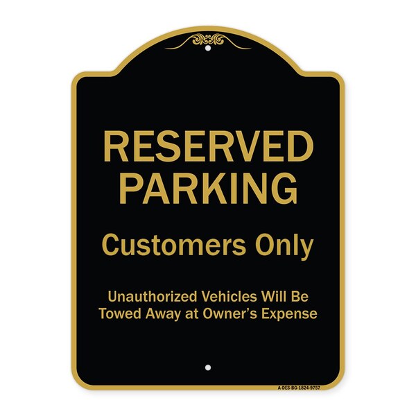 Signmission Designer Series-Reserved Parking Customers Unauthorized Vehicles Will Be, 24" x 18", BG-1824-9757 A-DES-BG-1824-9757 - main